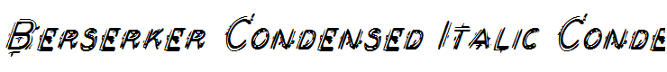 Berserker Condensed Italic Condensed Italic