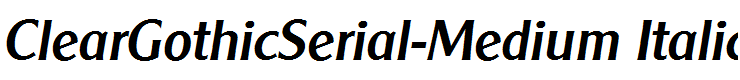 ClearGothicSerial-Medium Italic