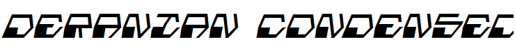 Deranian Condensed Italic Condensed Italic