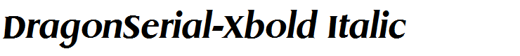 DragonSerial-Xbold Italic