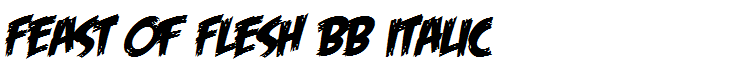 Feast of Flesh BB Italic