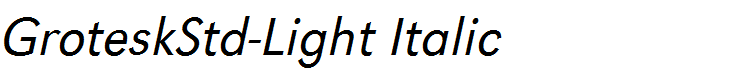 GroteskStd-Light Italic