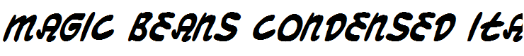 Magic Beans Condensed Italic Condensed Italic