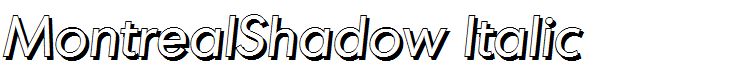 MontrealShadow Italic