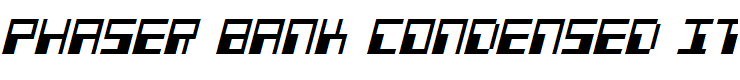 Phaser Bank Condensed Italic Condensed Italic