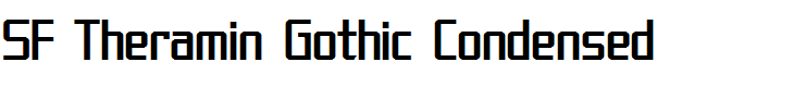 SF Theramin Gothic Condensed