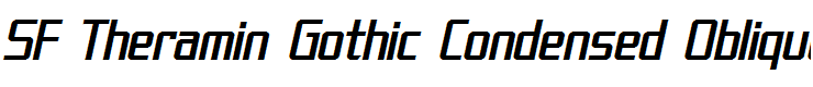 SF Theramin Gothic Condensed Oblique