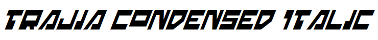 Trajia Condensed Italic Condensed Italic