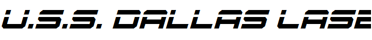 U.S.S. Dallas Laser Italic Italic